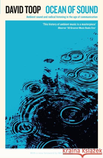 Ocean of Sound: Ambient sound and radical listening in the age of communication David Toop 9781788160308 Profile Books Ltd - książka
