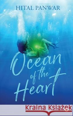 Ocean of the Heart Hital Panwar 9781639403370 Notion Press - książka