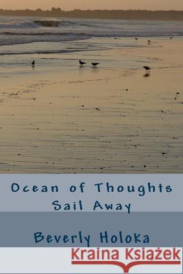 Ocean of Thoughts Beverly Holoka 9781530992744 Createspace Independent Publishing Platform - książka