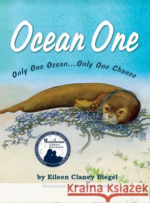 Ocean One: Only One Ocean...Only One Chance Eileen Clancy Biegel, Sue Lynn Cotton 9781614935179 Peppertree Press - książka