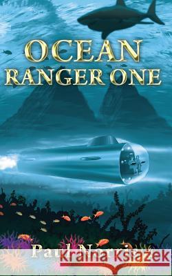 Ocean Ranger One Paul Norris 9781490909479 Createspace - książka