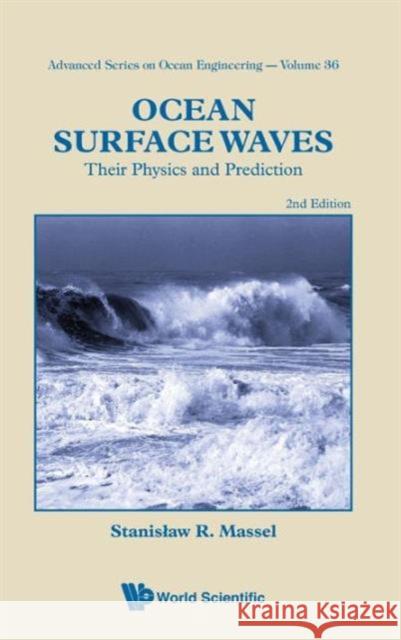 Ocean Surface Waves: Their Physics and Prediction (2nd Edition) Massel, Stanislaw Ryszard 9789814460101 World Scientific Publishing Company - książka