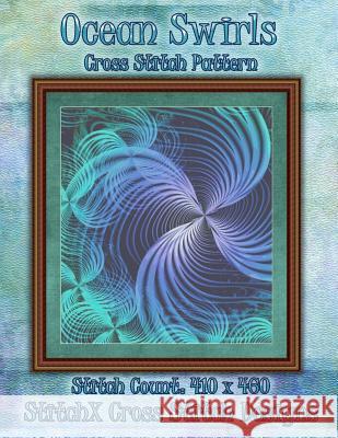 Ocean Swirls Cross Stitch Pattern Tracy Warrington Stitchx 9781500455231 Createspace - książka