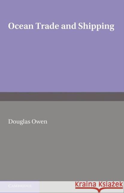 Ocean Trade and Shipping Douglas Owen   9781107661967 Cambridge University Press - książka