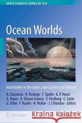 Ocean Worlds: Habitability in the Outer Solar System and Beyond Athena Coustenis Rafael Rodrigo Tilman Spohn 9789402420722 Springer - książka