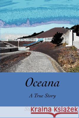 Oceana: A True Story Williams, Stephen 9780595334094 iUniverse - książka