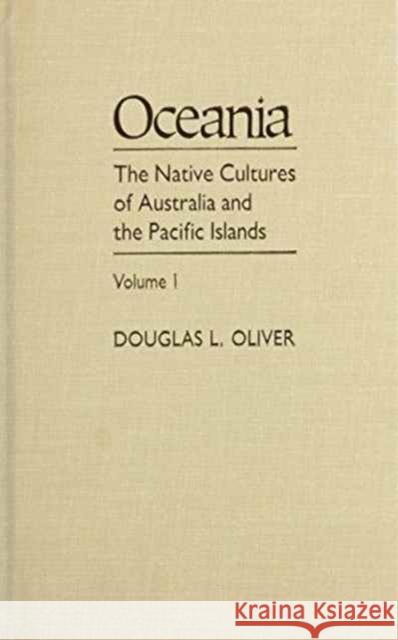 Oceania: The Native Cultures of Australia and the Pacific Islands Oliver, Douglas L. 9780824810191 University of Hawaii Press - książka