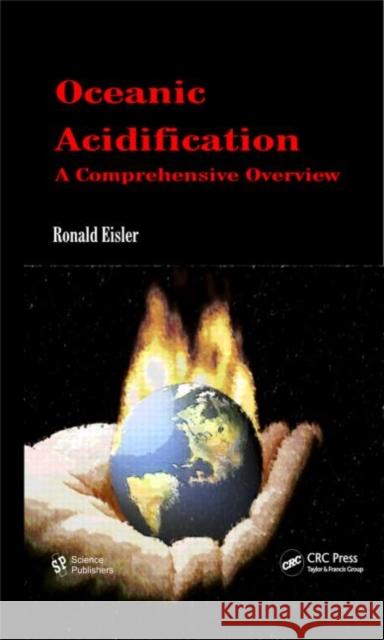 Oceanic Acidification: A Comprehensive Overview Eisler, Ronald 9781578087709  - książka