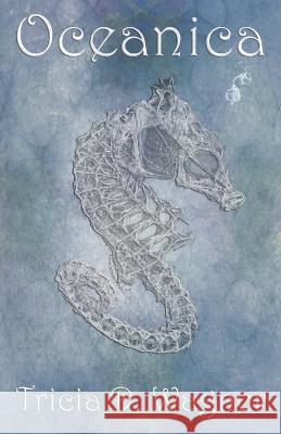 Oceanica Tricia D Wagner   9781961921177 Lyridae Books - książka