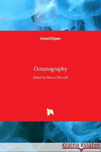 Oceanography Marco Marcelli 9789535103011 Intechopen - książka