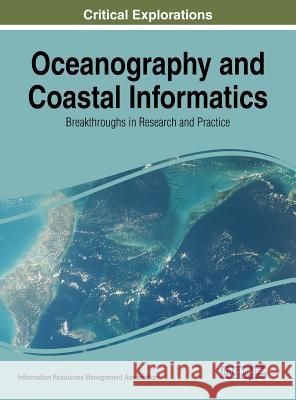 Oceanography and Coastal Informatics: Breakthroughs in Research and Practice Information Reso Managemen 9781522573081 Engineering Science Reference - książka
