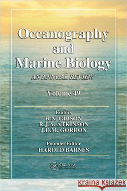 Oceanography and Marine Biology: An Annual Review, Volume 49 Gibson, R. N. 9781439853641 CRC Press - książka