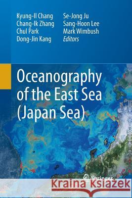 Oceanography of the East Sea (Japan Sea) Kyung-Il Chang Chang-Ik Zhang Chul Park 9783319346960 Springer - książka