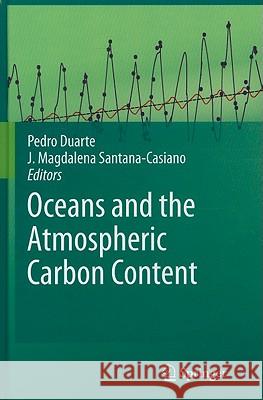 Oceans and the Atmospheric Carbon Content Pedro Duarte Juana Magdalena Santana-Casiano 9789048198207 Not Avail - książka