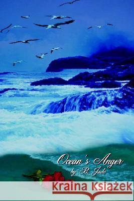 Ocean's Anger B. Jade 9781410784803 AuthorHouse - książka