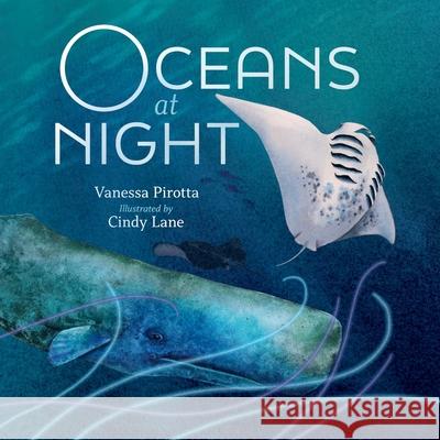 Oceans at Night Vanessa Pirotta Cindy Lane 9781486322435 CSIRO Publishing - książka