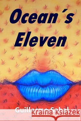 Oceans Eleven Guillermo Sabal Enrique Velez 9781512171259 Createspace - książka