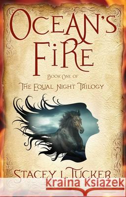 Ocean's Fire: Book One of the Equal Night Trilogy Tucker 9781943006281 Sparkpress - książka