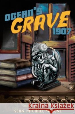 Ocean's Grave 1907 Sean Michael Malone 9781645381204 Orange Hat Publishing - książka