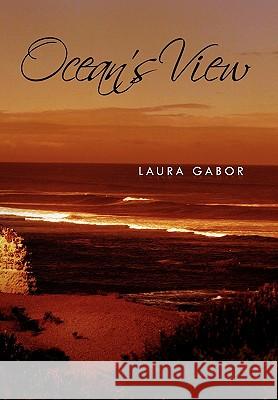 Ocean's View Laura Gabor 9781453509609 Xlibris Corporation - książka