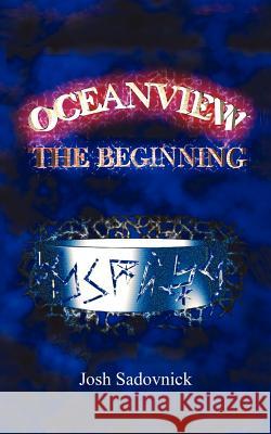 Oceanview: The Beginning Sadovnick, Josh 9781414024936 Authorhouse - książka