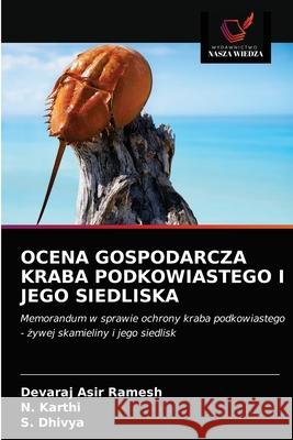 Ocena Gospodarcza Kraba Podkowiastego I Jego Siedliska Devaraj Asi N. Karthi S. Dhivya 9786203681079 Wydawnictwo Nasza Wiedza - książka