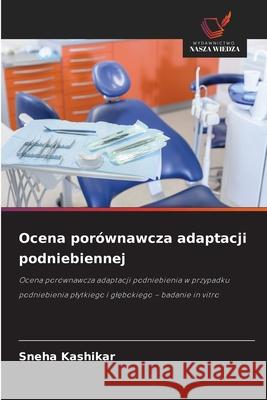 Ocena porównawcza adaptacji podniebiennej Kashikar, Sneha 9786200677648 Wydawnictwo Nasza Wiedza - książka