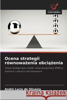 Ocena strategii równowazenia obciazenia Lucio de Oliveira, André 9786202460040 Wydawnictwo Nasza Wiedza - książka