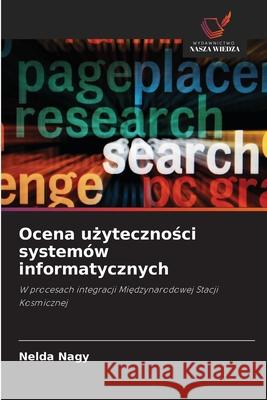 Ocena uzytecznosci systemów informatycznych Nagy, Nelda 9786136415413 Wydawnictwo Nasza Wiedza - książka