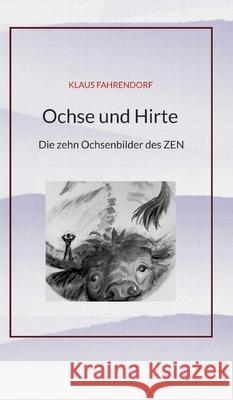 Ochse und Hirte Fahrendorf, Klaus 9783384541802 tredition - książka