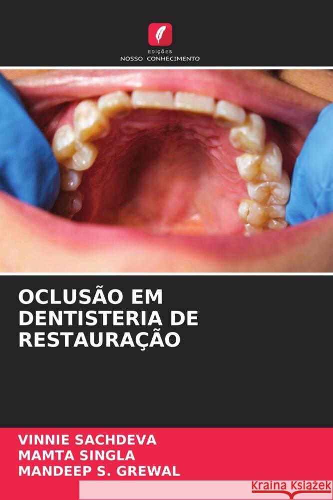 Oclus?o Em Dentisteria de Restaura??o Vinnie Sachdeva Mamta Singla Mandeep S. Grewal 9786207161904 Edicoes Nosso Conhecimento - książka