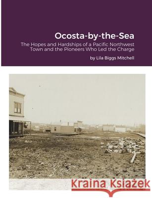 Ocosta-by-the-Sea Lila Bigg 9781716565052 Lulu.com - książka