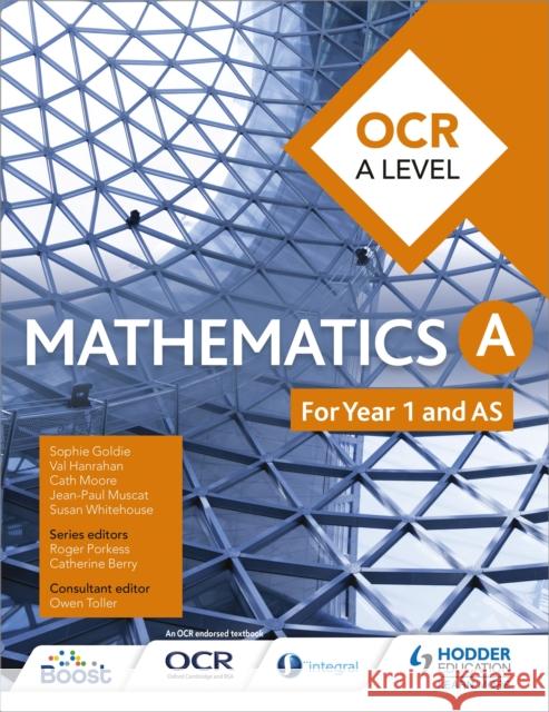 OCR A Level Mathematics Year 1 (AS) Goldie, Sophie|||Whitehouse, Susan|||Hanrahan, Val 9781471853067 Hodder Education - książka