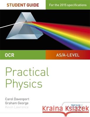 OCR A-level Physics Student Guide: Practical Physics Lawrence, Kevin 9781471885174 Hodder Education - książka