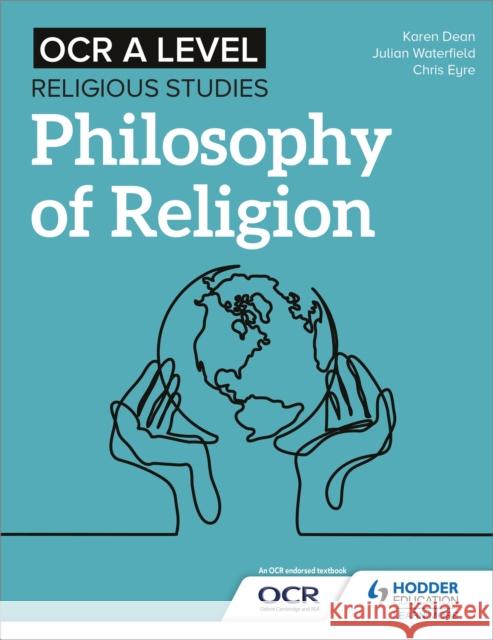 OCR A Level Religious Studies: Philosophy of Religion Julian Waterfield Chris Eyre Karen Dean 9781510479937 Hodder Education - książka