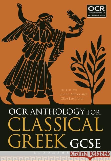 OCR Anthology for Classical Greek GCSE Judith Affleck (King Edward VI School, Stratford-upon-Avon, UK), Clive Letchford (University of Warwick, UK) 9781474265485 Bloomsbury Publishing PLC - książka