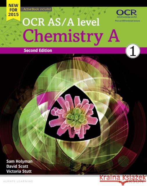 OCR AS/A level Chemistry A Student Book 1 + ActiveBook Stutt, Victoria|||Scott, Dave|||Holyman, Sam 9781447990789 Pearson Education Limited - książka