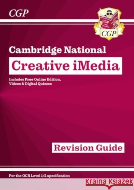 OCR Cambridge National in Creative iMedia: Revision Guide inc Online Edition, Videos and Quizzes CGP Books 9781837740833 Coordination Group Publications Ltd (CGP) - książka