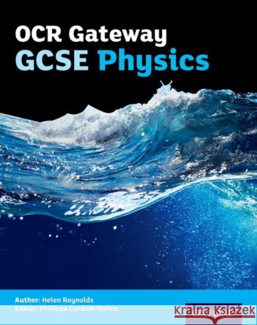 OCR Gateway GCSE Physics Student Book Philippa Gardom-Hulme Helen Reynolds  9780198359838 Oxford University Press - książka