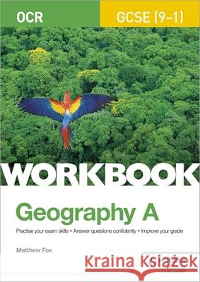 OCR GCSE (9–1) Geography A Workbook Matthew Fox 9781510460508 Hodder Education - książka