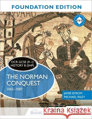 OCR GCSE (9–1) History B (SHP) Foundation Edition: The Norman Conquest 1065–1087 Michael Riley 9781510469655 Hodder Education - książka