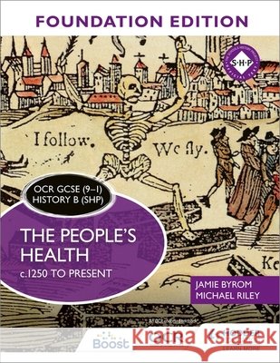 OCR GCSE (9–1) History B (SHP) Foundation Edition: The People's Health c.1250 to present Michael Riley 9781510469709 Hodder Education - książka