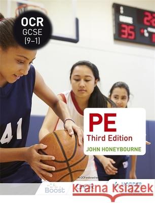 OCR GCSE (9-1) PE Third Edition John Honeybourne   9781398327009 Hodder Education - książka