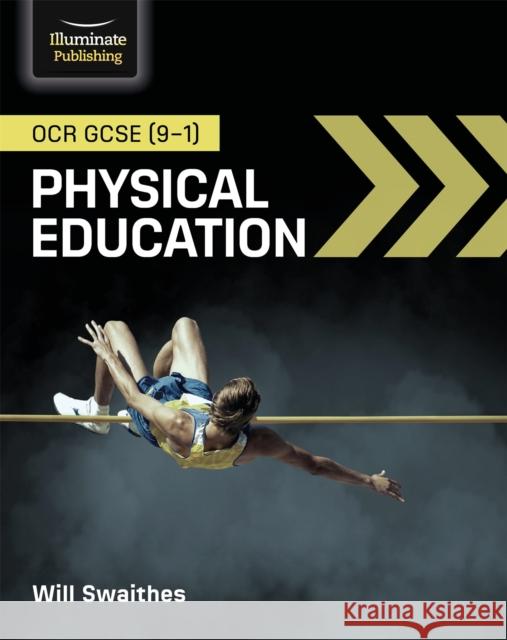OCR GCSE (9-1) Physical Education Will Swaithes 9781912820252 Illuminate Publishing - książka