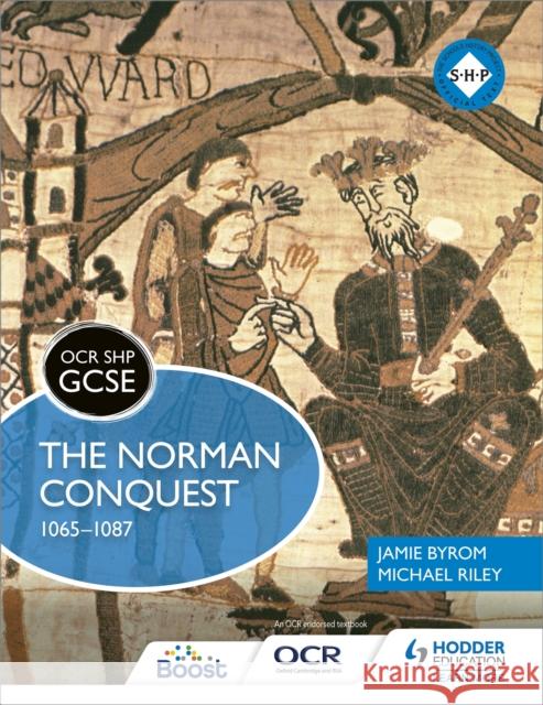OCR GCSE History SHP: The Norman Conquest 1065-1087 Jamie Byrom 9781471860867 Hodder Education - książka