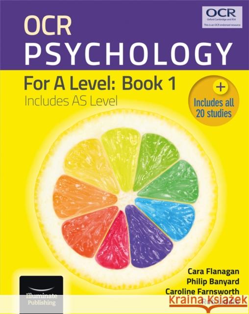 OCR Psychology for A Level: Book 1 Flanagan, Cara|||Banyard, Philip|||Farnsworth, Caroline 9781911208181 Illuminate Publishing - książka
