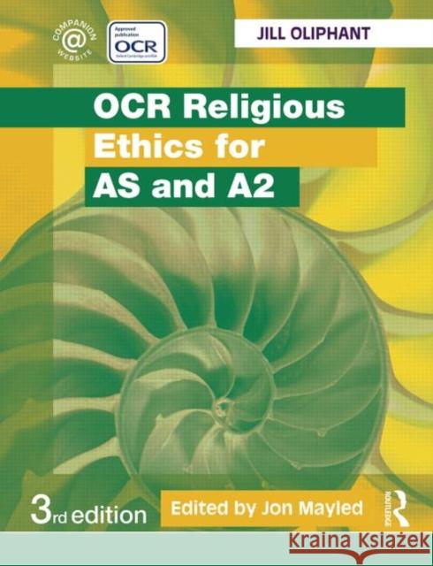 OCR Religious Ethics for as and A2 Oliphant, Jill 9780415523578 Taylor & Francis - książka