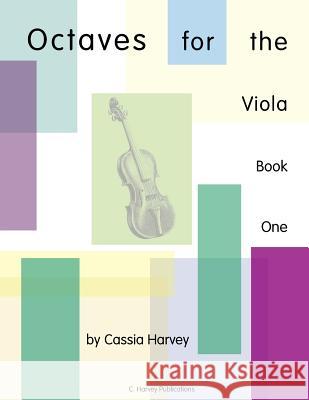 Octaves for the Viola, Book One Cassia Harvey 9781635230994 C. Harvey Publications - książka