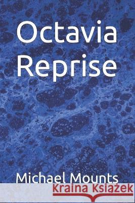 Octavia Reprise Michael Mounts   9798356666506 Independently Published - książka