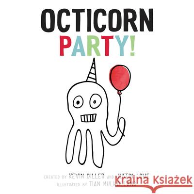 Octicorn Party! Kevin Diller Tian Mulholland Justin Lowe 9780062387943 Balzer & Bray/Harperteen - książka